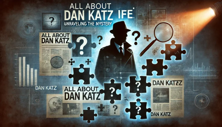 All About Dan Katz ife: Unraveling the Mystery